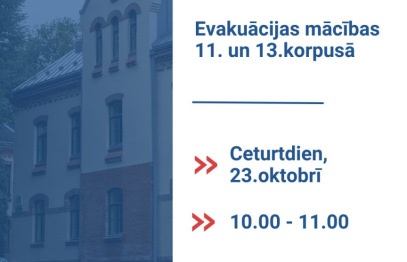 23. oktobrī notiks evakuācijas mācības 11. un 13. korpusā
