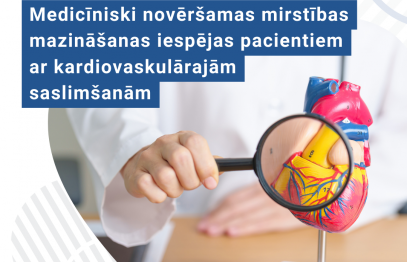 Tiek īstenots pētījums mirstības mazināšanai no sirds-asinsvadu slimībām