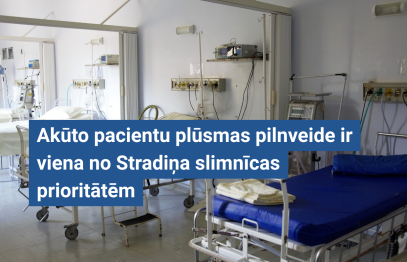 Stradiņa slimnīcā akūto pacientu plūsmas pilnveide ir viena no prioritātēm